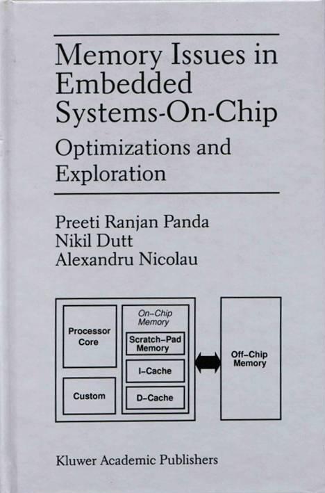 Book Cover: Memory Issues in Embedded Systems-On-Chip: Optimizations and
Exploration